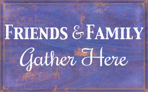 Wood Frames - Decor - Friends And Family Gather Here