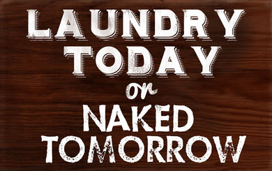Wood Frames - Decor - Laundry Today Naked Tomorrow