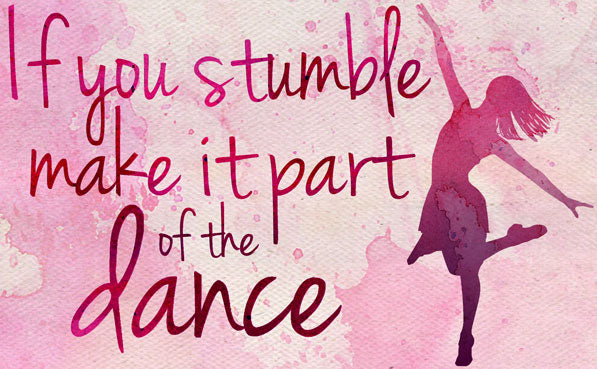 Wood Frames - Inspirational - If You Stumble Make It A Dance