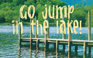 Wood Frames - Outdoor - Go Jump In The Lake