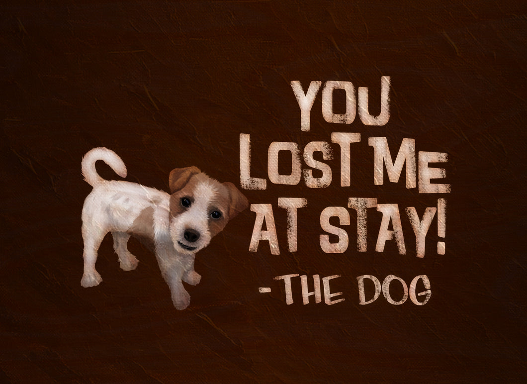 Wood Frames - Pet - You Lost Me At Stay